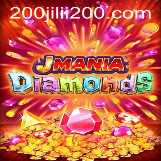 JManiaDiamonds: A Dive into the World of 200JILI Casino Gaming