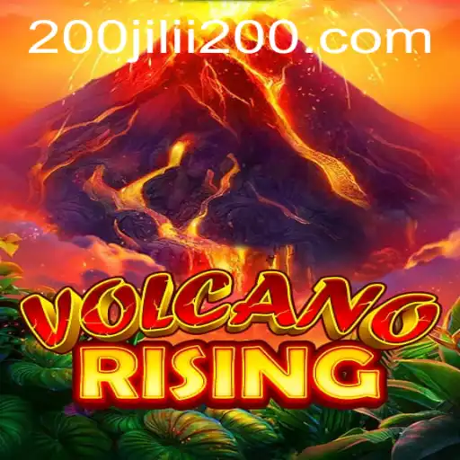 VolcanoRising: The Exciting New Feature at 200JILI Casino